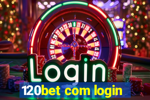 120bet com login